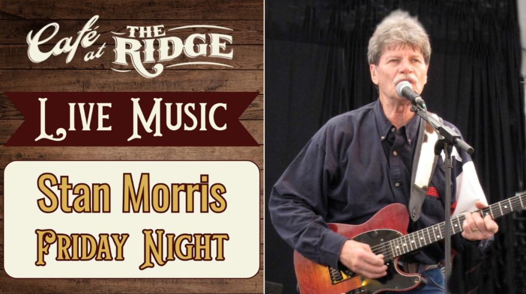 Live music flyer for Stan Morris at Café at the Ridge with photo of him performing.