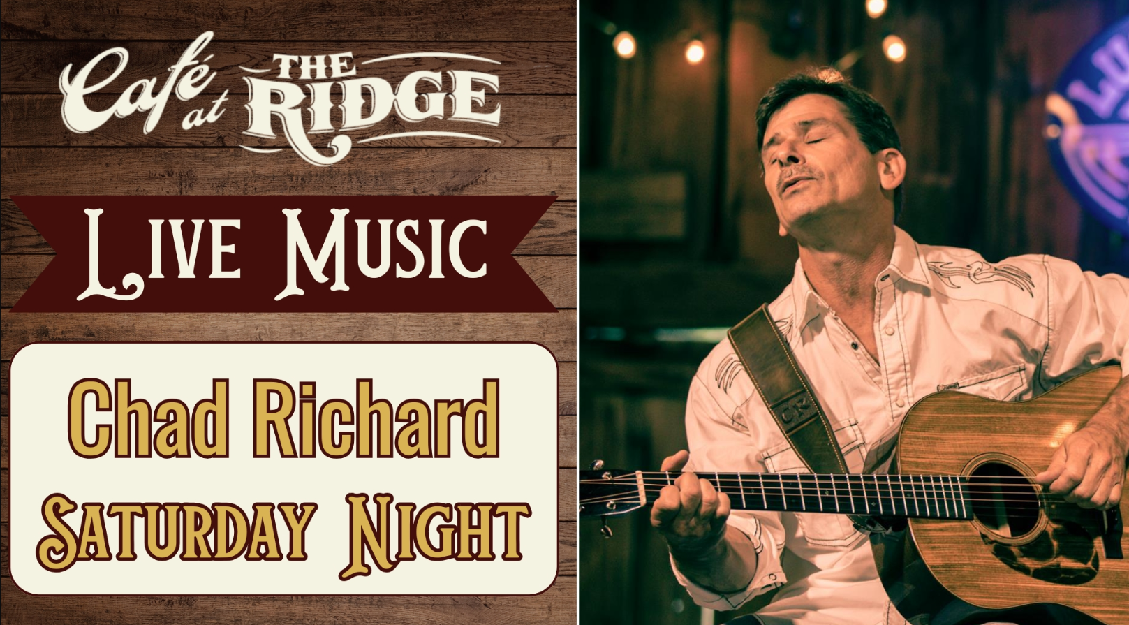 Banner for "Café at The Ridge Live Music" featuring Chad Richard performing on a Saturday night.