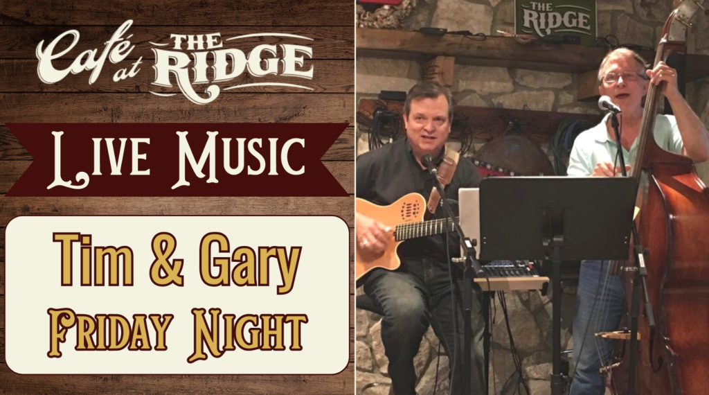 Banner for "Café at The Ridge Live Music" featuring Tim & Gary performing on a Friday night.