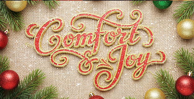 A festive holiday graphic featuring the words "Comfort & Joy" in elegant red and gold cursive, surrounded by Christmas ornaments and pine branches.