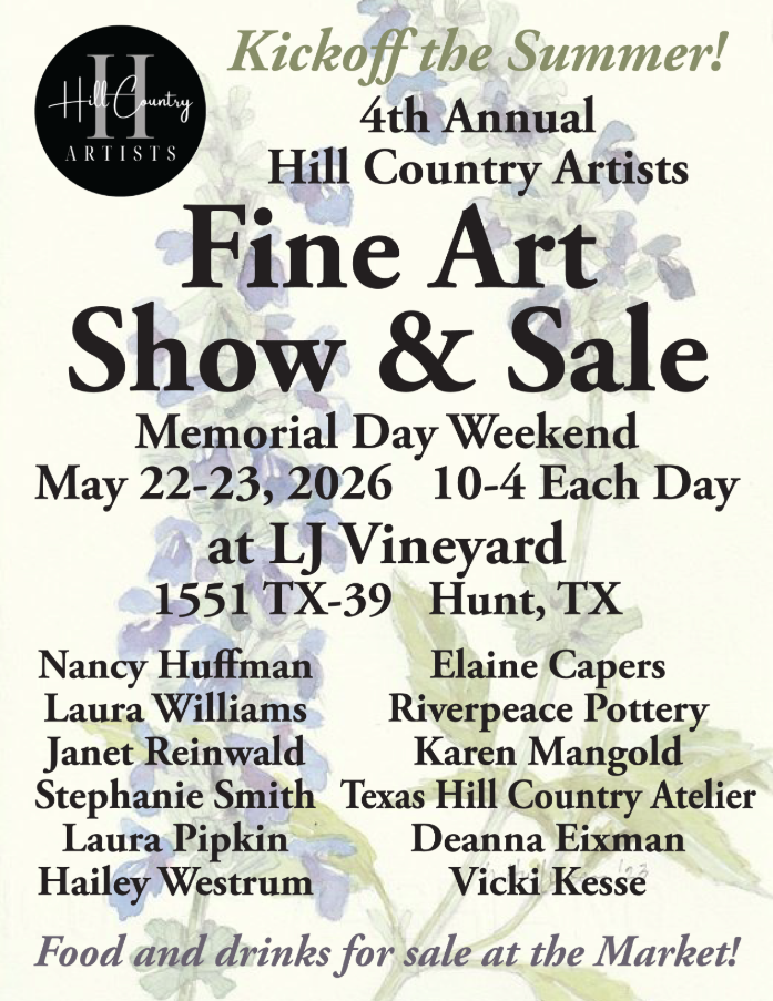 Flyer for 4th Annual Hill Country Artists Fine Art Show & Sale, Memorial Day Weekend at LJ Vineyard.